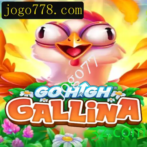O Envolvente Mundo de GoHighGallina: Como Jogar o Jogo77 da Nova Era
